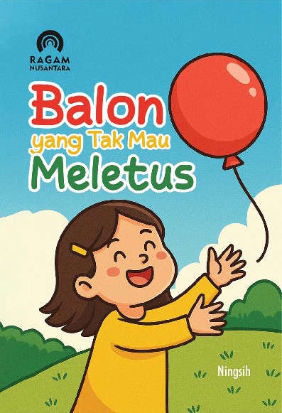 Balon yang Tak Mau Meletus